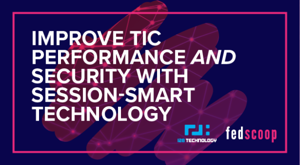 Improve TIC Performance and Security with Session Smart Technology