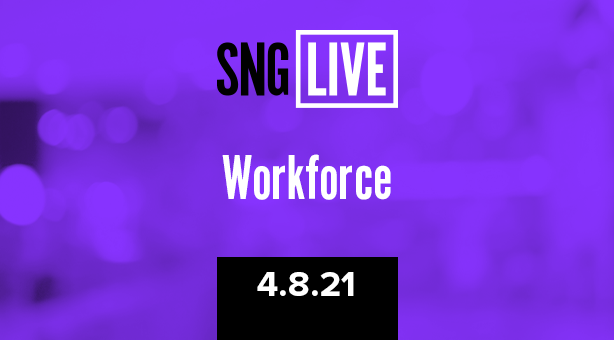 SNG Live: Workforce